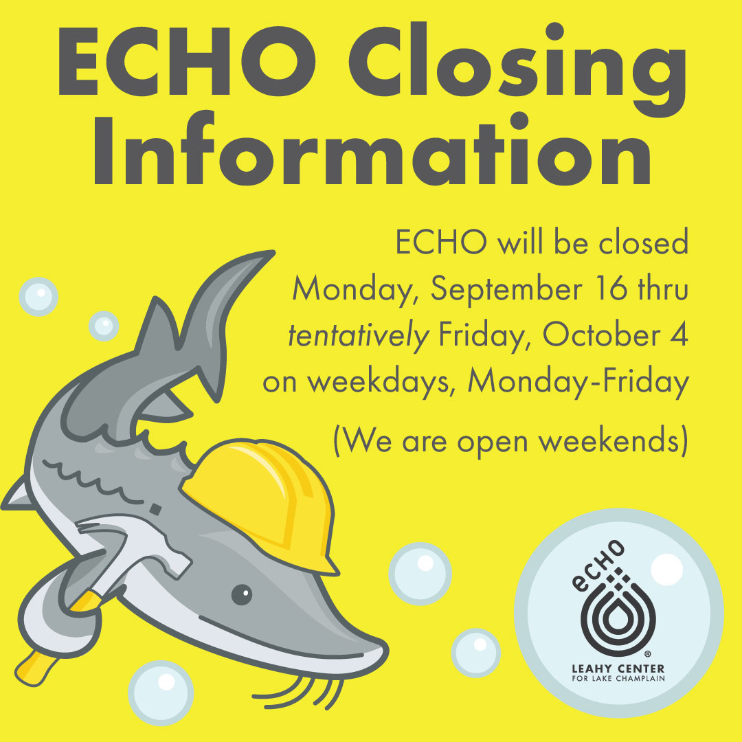 ECHO Closing Information, ECHO will be closedMonday, September 16 thrutentatively Friday, October 4on weekdays, Monday-Friday (We are open weekends)