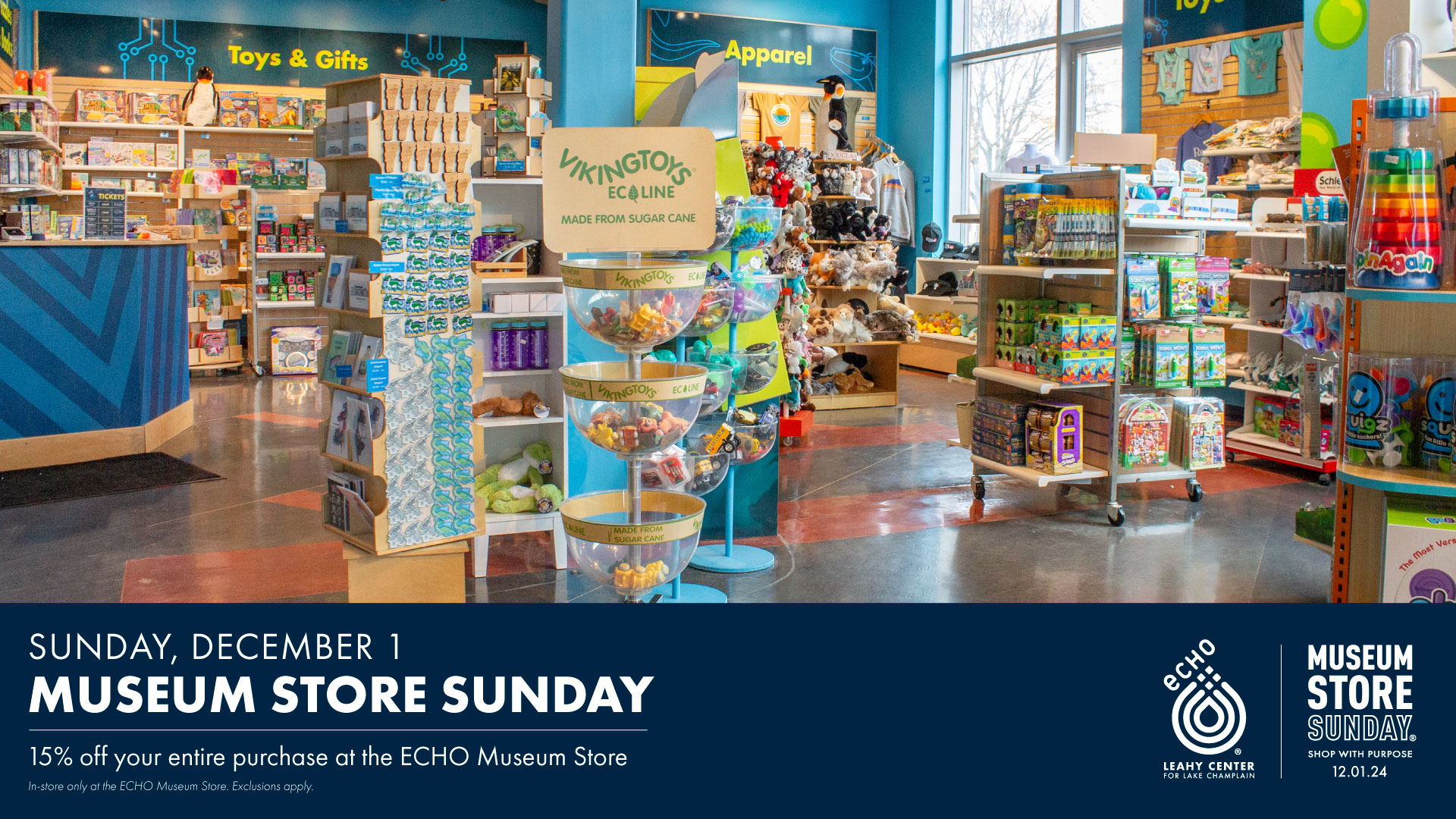 Photo of ECHO Museum store. White text on blue stripe across bottom of the image reads "SUNDAY, DECEMBER 1: MUSEUM STORE SUNDAY. 15% off your entire purchase at the ECHO Museum Store. In-store only at the ECHO Museum Store. Exclusions apply."