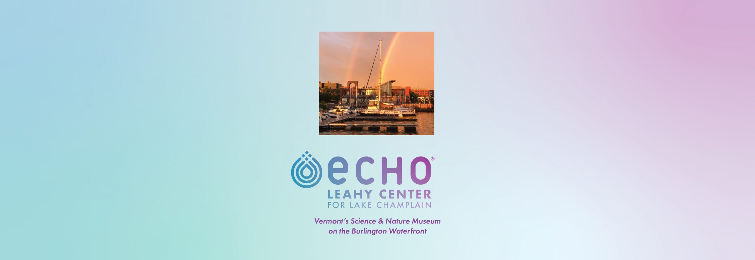 ECHO, Leahy Center for Lake Champlain: Vermont’s Science & Nature Museum on the Burlington Waterfront